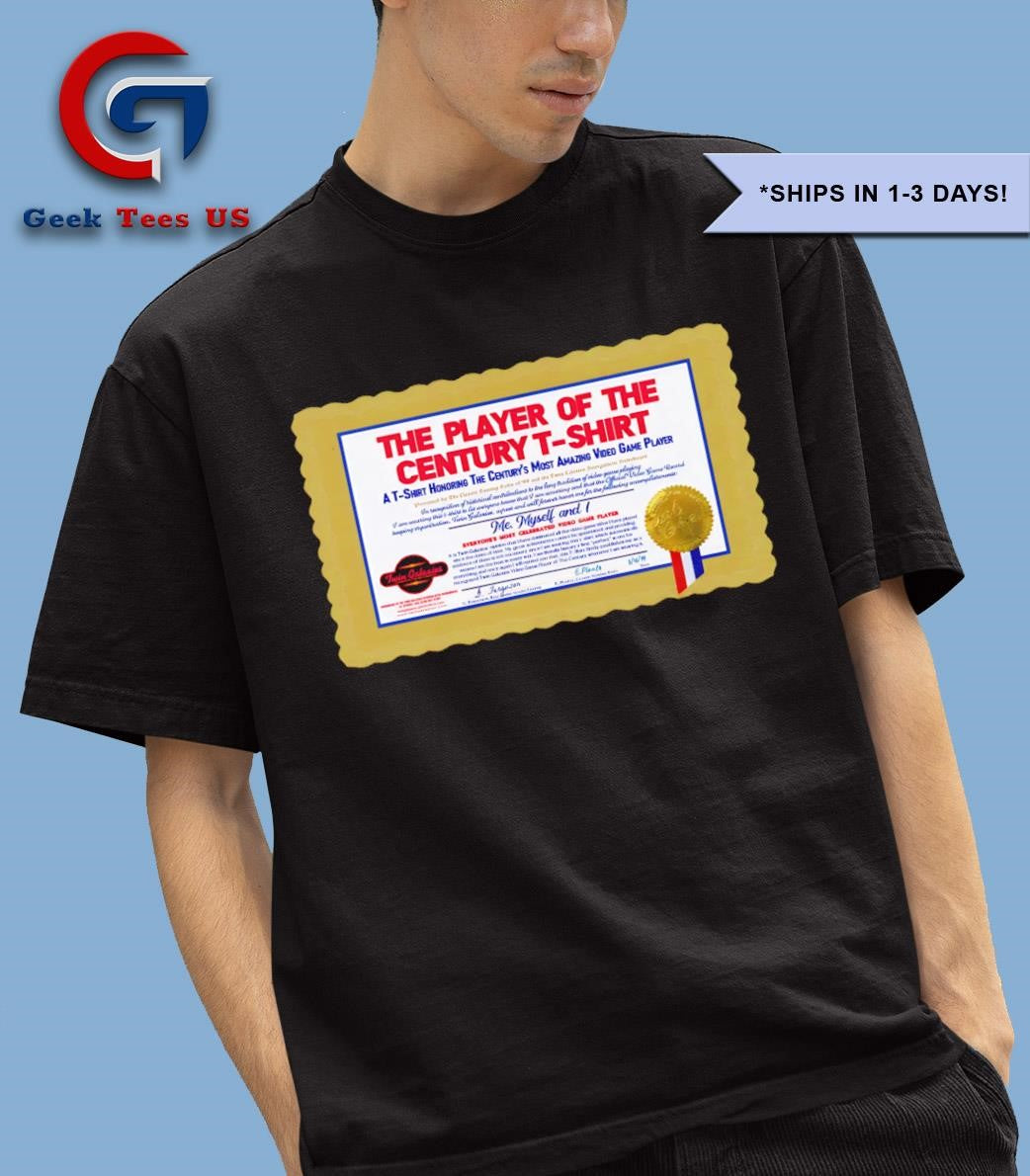 Video game player of the century shirt