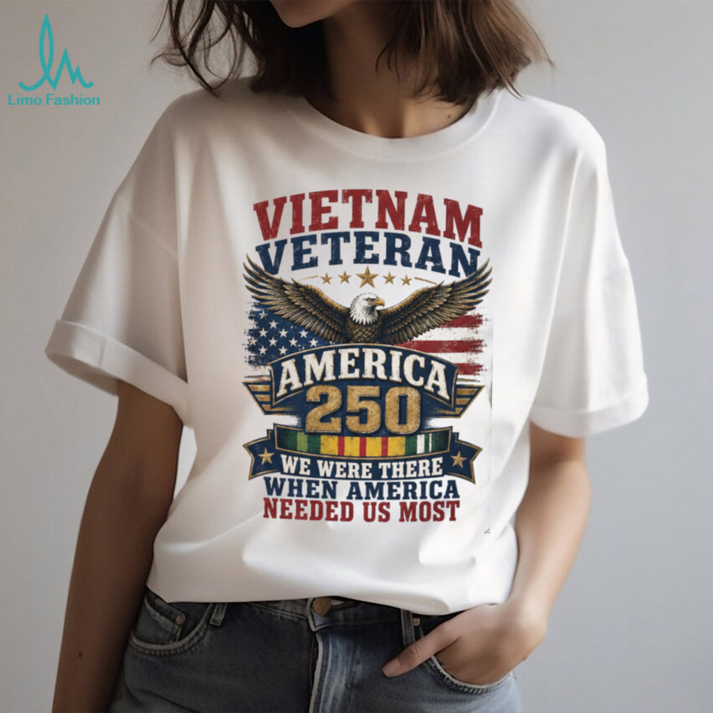 Vietnam Veteran America 250 We Were There Patriotic Shirt