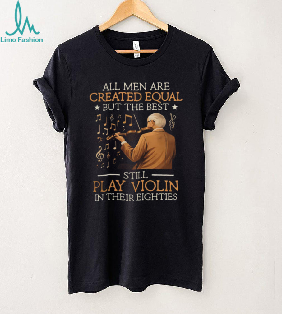 Violinist Best Men Play Violin In Eighties Musical Gift T Shirt