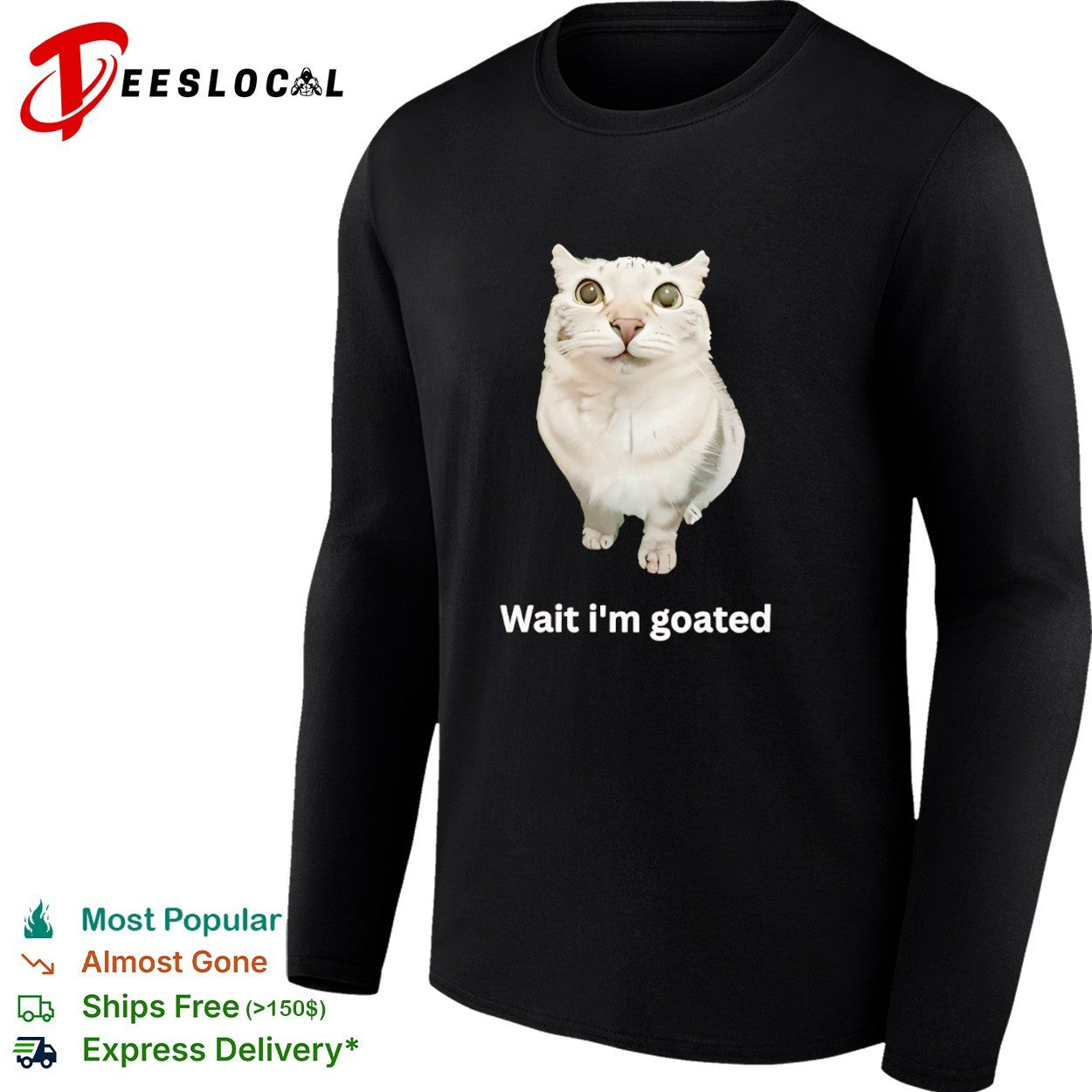 Wait im goated cat meme shirt