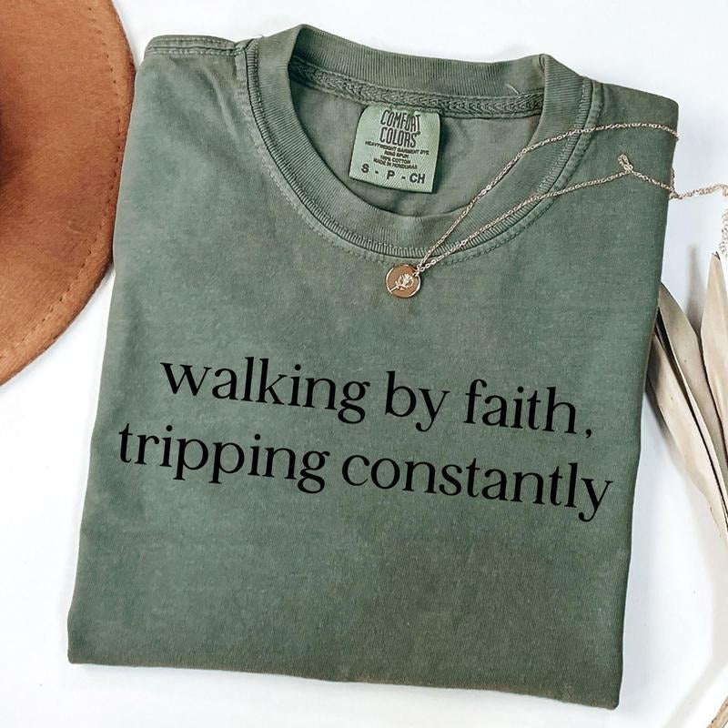Walking By Faith Tripping Constantly T-shirt, Christian Bible Verse Graphic Tee, Religious Apparel, Faith Shirt Hoodie,...