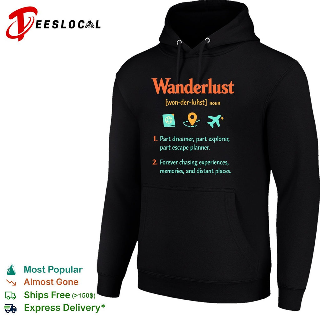 Wanderlust definition part dreamer part explorer forever chasing experiences shirt
