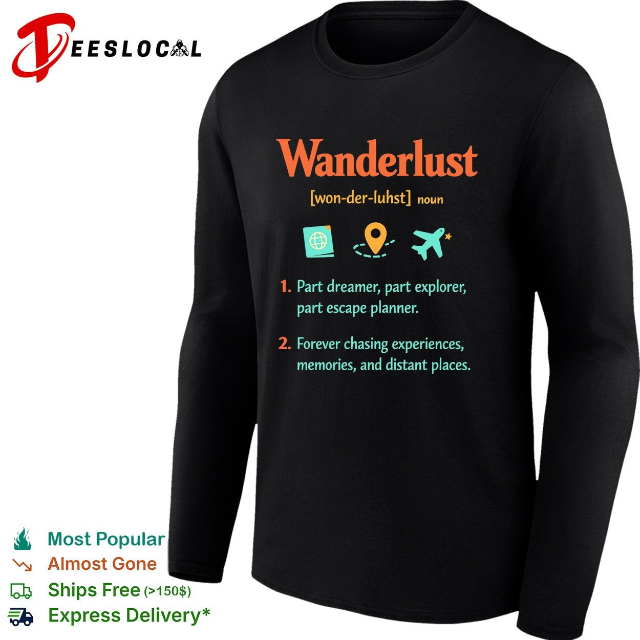 Wanderlust definition part dreamer part explorer forever chasing experiences shirt