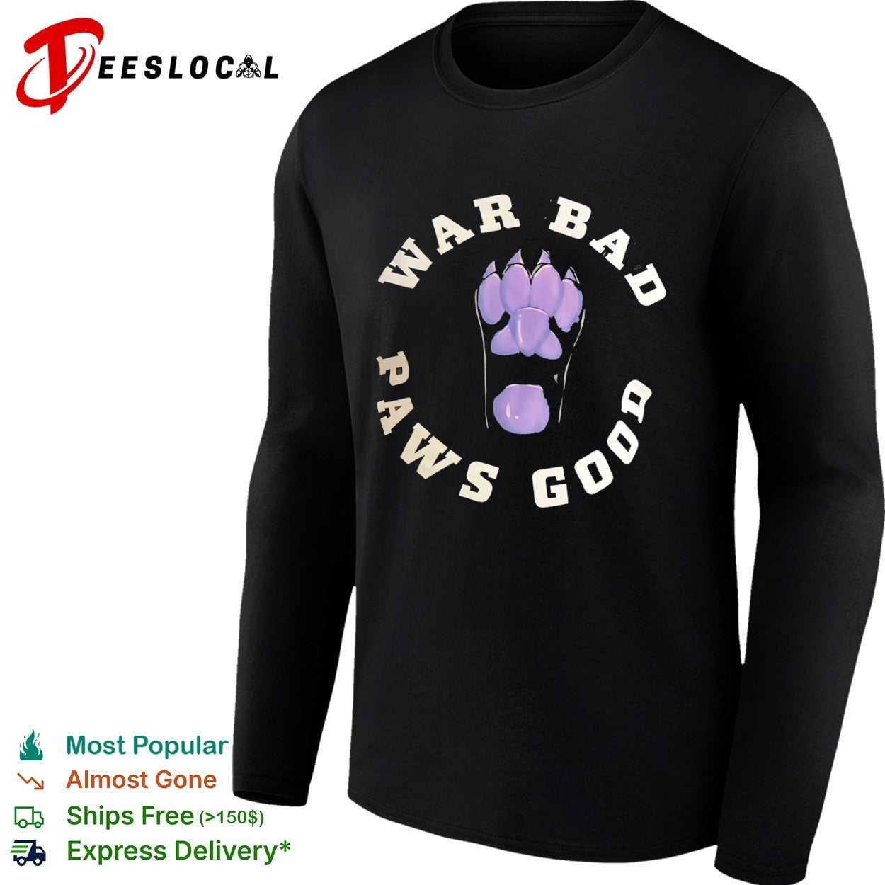 War Bad Paws Good purple animal shirt