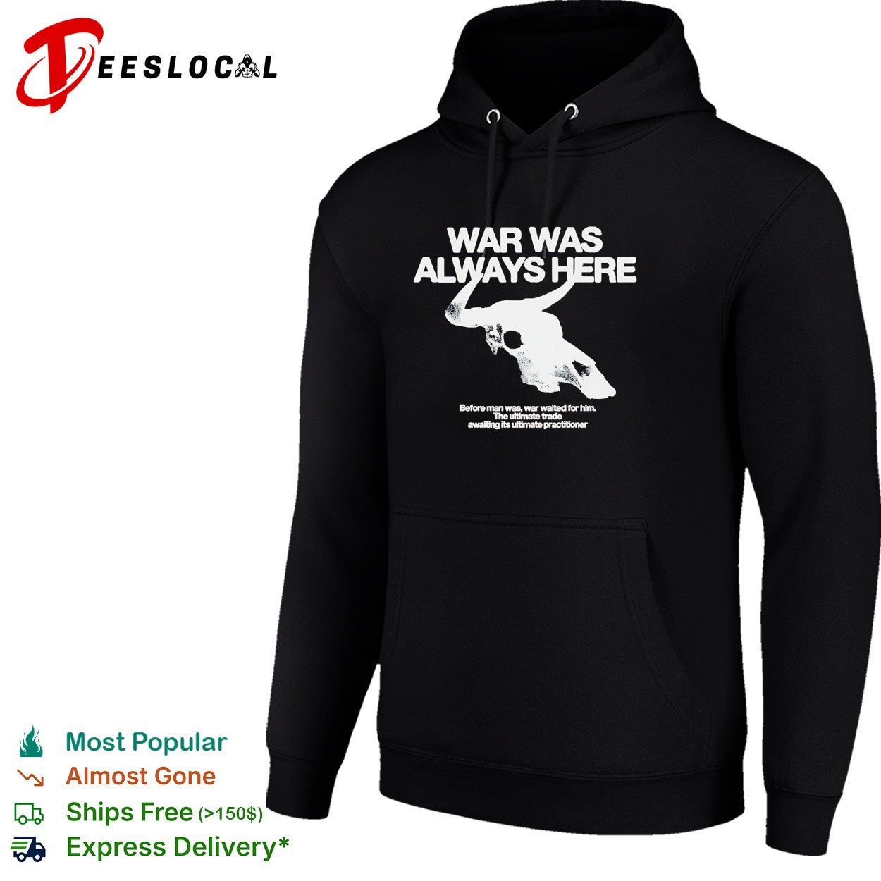 War was always here before man was war waited for him bull skull Blood Meridian shirt