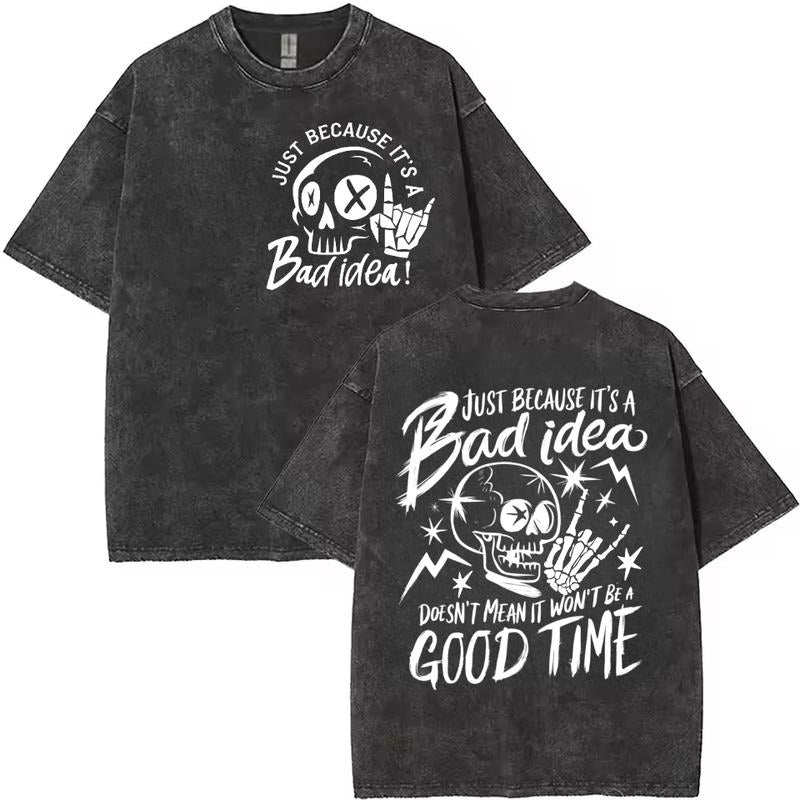 Washed T - Shirt Featuring "Bad idea" Slogan: A Trendy and Bold Take on Taking Risks Hoodie, Sweatshirt | PodTeesHub.com