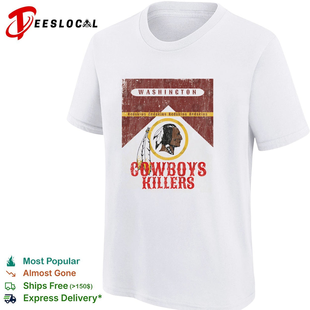 Washington Redskins Cowboys killers cigarette pack shirt