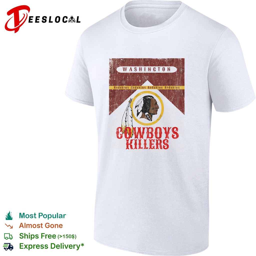 Washington Redskins Cowboys killers cigarette pack shirt