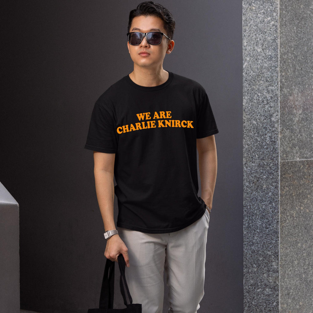 We Are Charlie Knirck Shirt