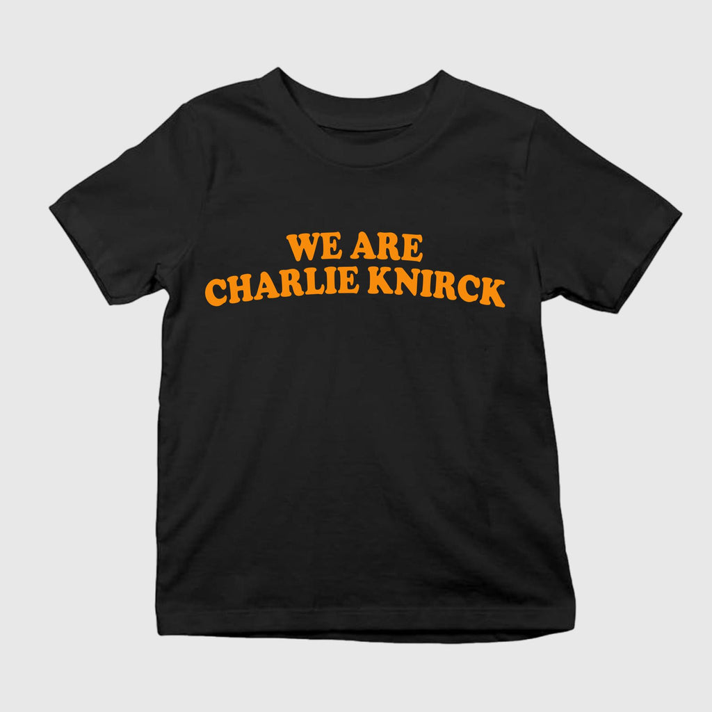 We Are Charlie Knirck Shirt