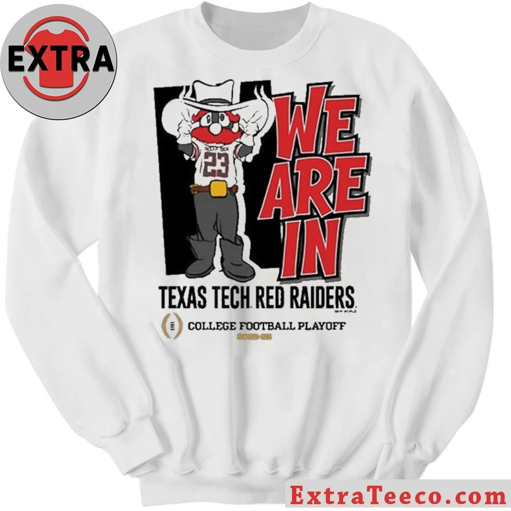 We Are In Texas Tech Red Raiders 2025 College Football Playoff Bound Mascot Shirt