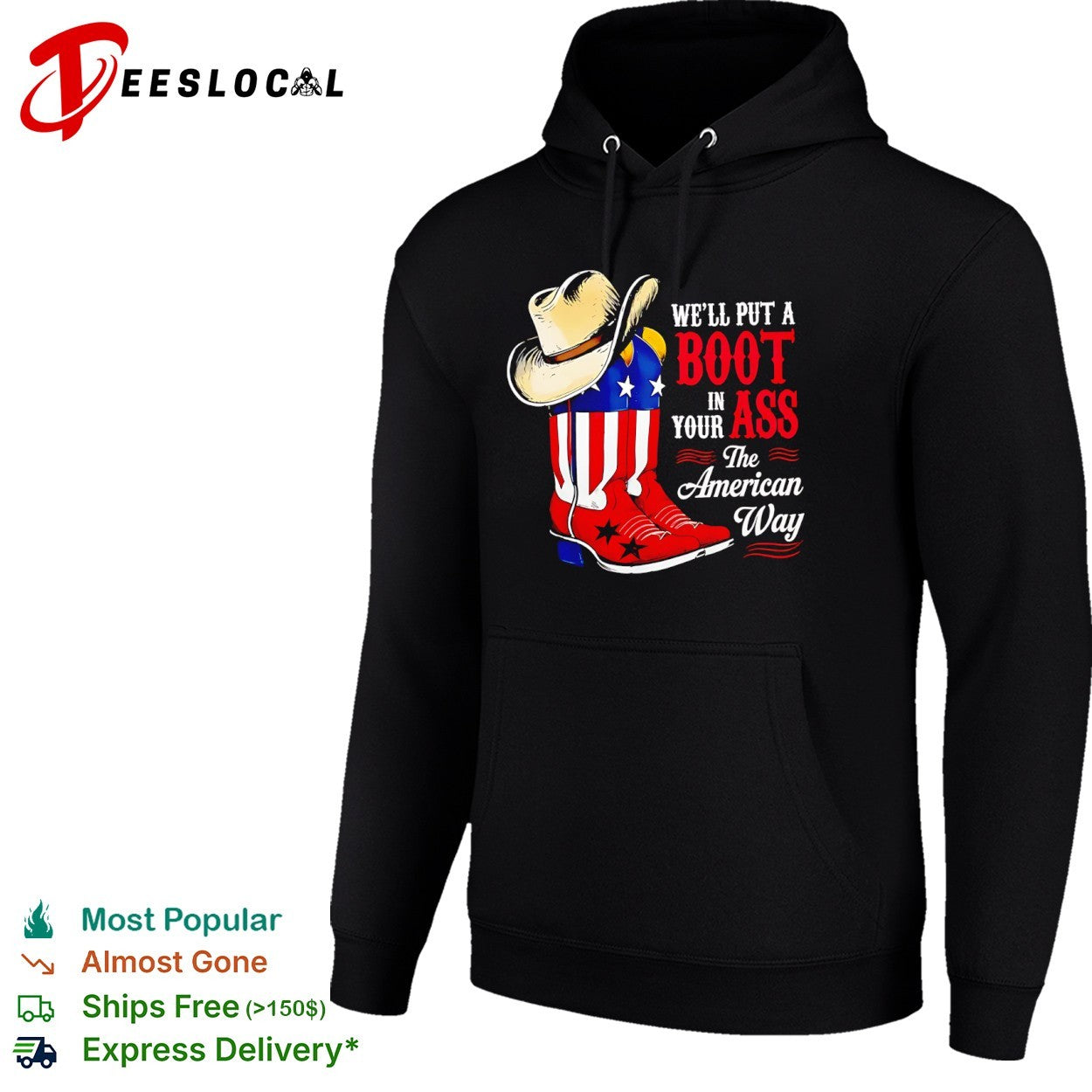 We will put a boot in your ass the American way shirt