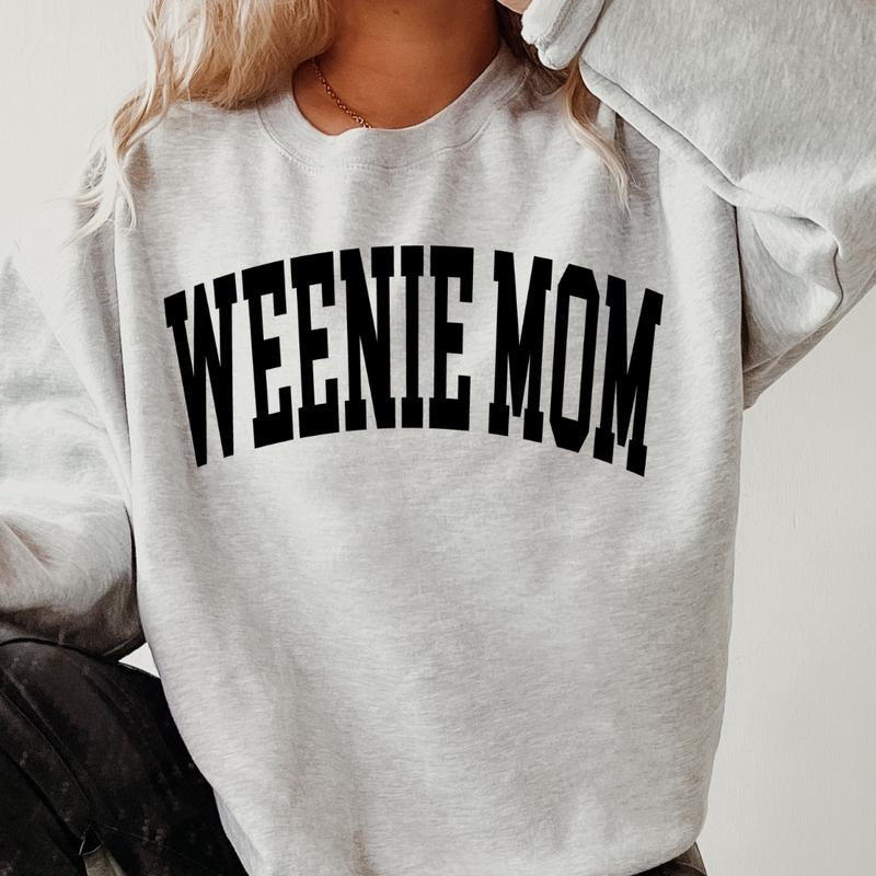 Weenie Mom Varsity Sweatshirt, Trendy, College Font, Cute, Dog Mama, Crewneck T-Shirts, Hoodie | PodTeesHub.com