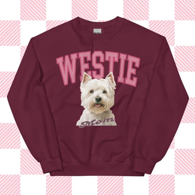 Westie Mom Sweatshirt - Unisex Apparel Relaxed Fit Printed In The USA Clothing Womenswear Casual Comfort Cotton Top...