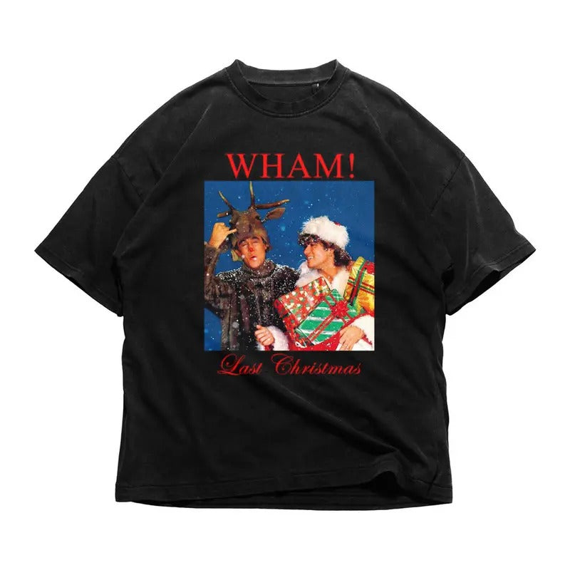 Wham Last Christmas T-Shirt Hoodie Sweatshirt Pullover Men Women Unisex Baggy Boyfriend Cotton Long Sleeve | PodTeesHub.com