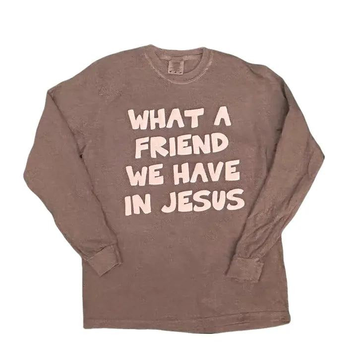 What A Friend We Have In Jesus on Comfort Colors T-Shirt Hoodie, Sweatshirt | PodTeesHub.com
