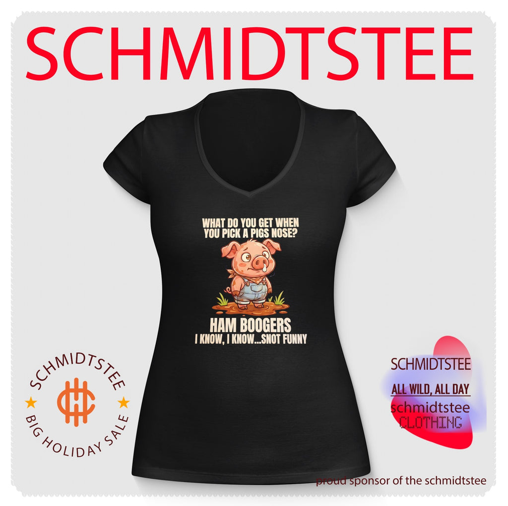 What Do You Get When You Pick a Pig’s Nose Ham Boogers Snot Funny shirt