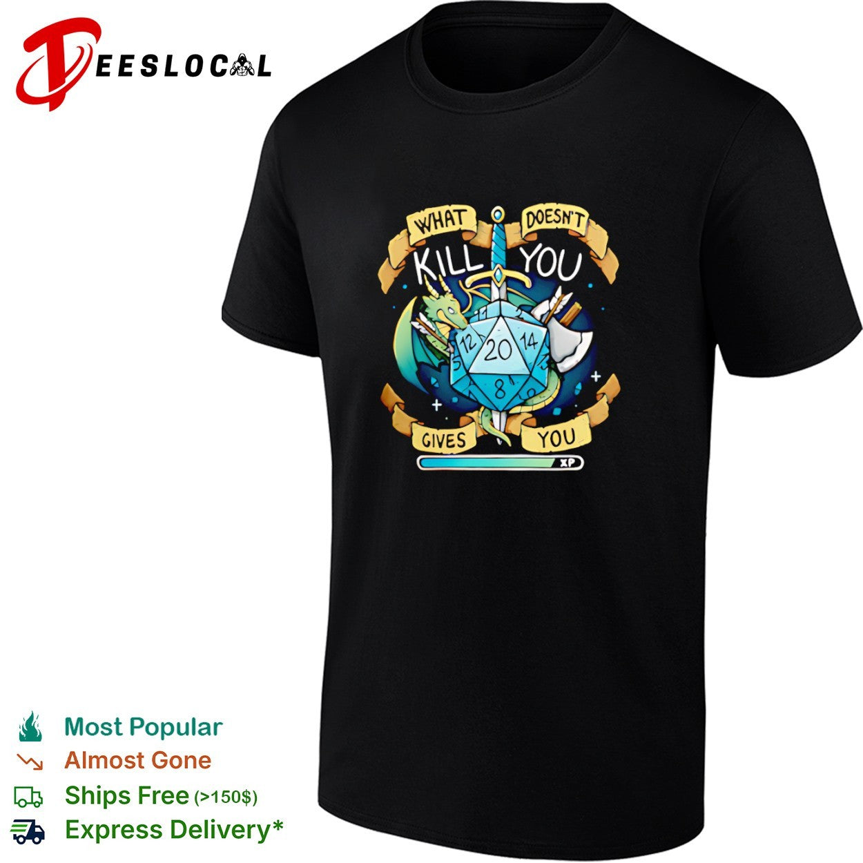 What Doesnt Kill You Gives You XP Dungeons and Dragons D20 shirt