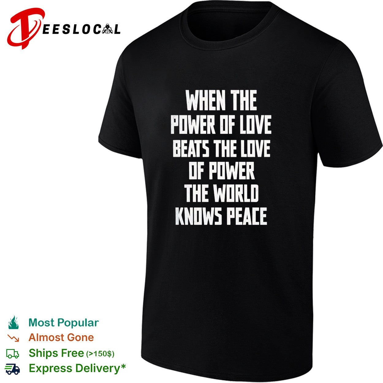 When the power of love beats the love of power the world knows peace shirt