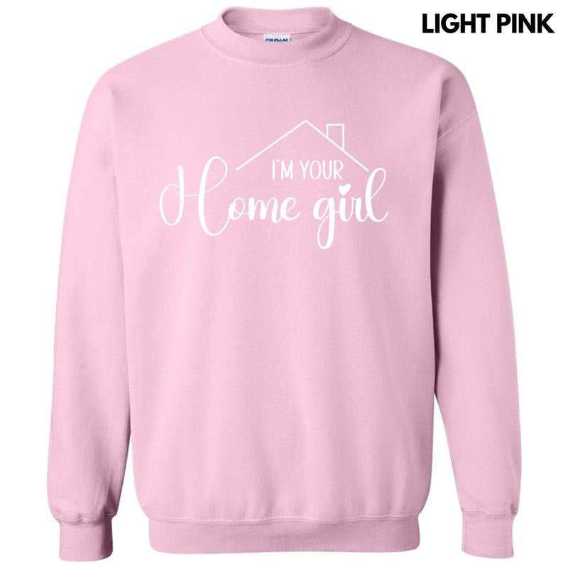White I'm Your Home Girl Sweatshirt 'NLB' T-Shirts, Hoodie | PodTeesHub.com