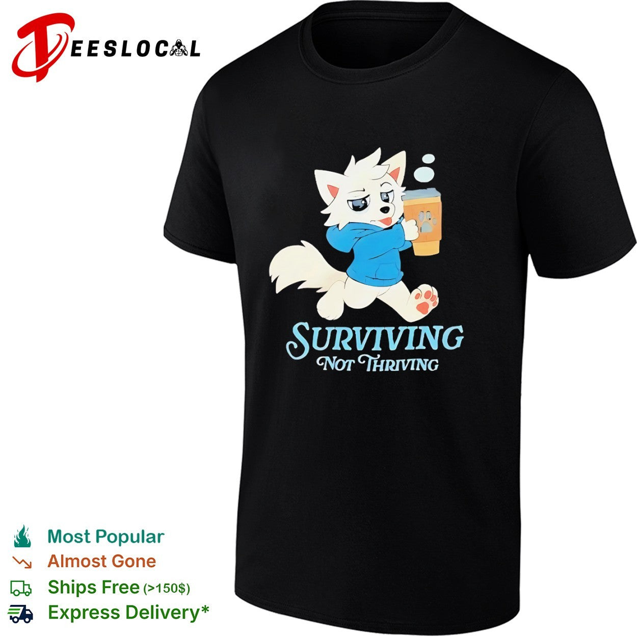 White wolf holding coffee surviving not thriving shirt