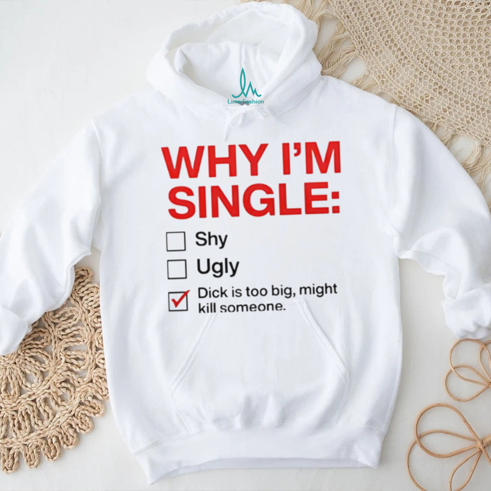 Why I am Single Checklist Funny Rude Novelty Joke T Shirt