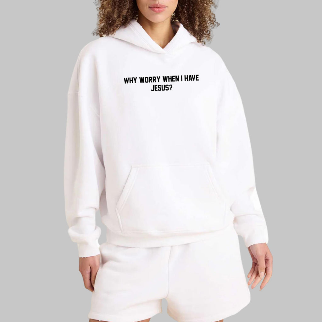 Why Worry When I Have Jesus Shirt