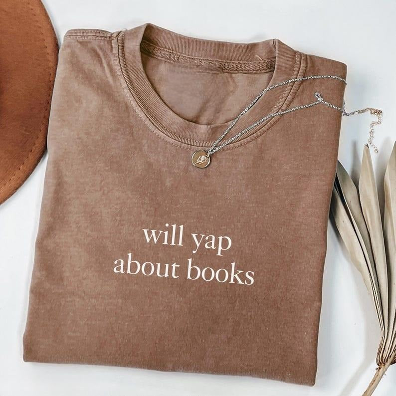 Will Yap About Books Tshirt, Funny Book Lover Tee, Aesthetic Reading Shirt for Women, Cute Literary Gift, Book Club Shirt...
