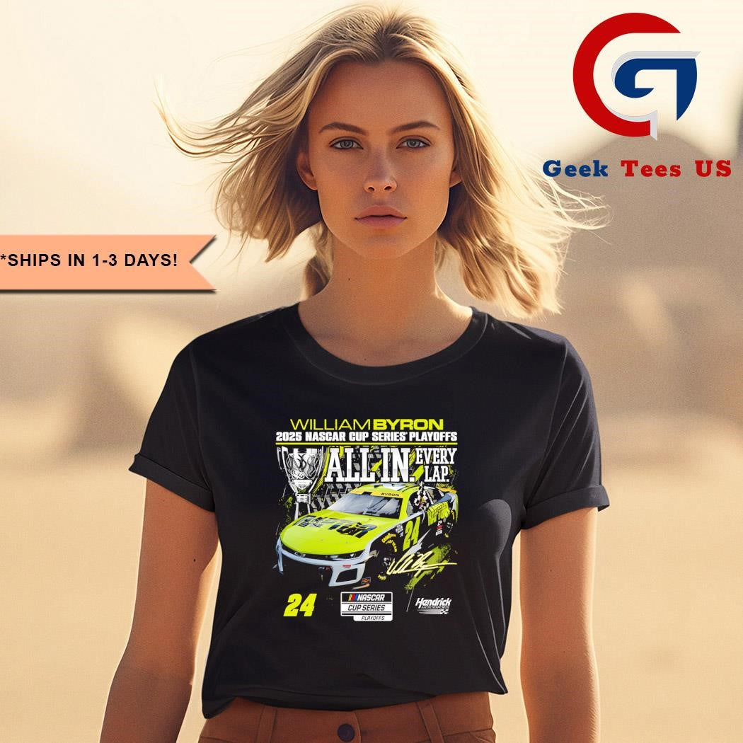 William Byron 2025 Nascar Cup Series Playoffs Raptor All In Checkered flag signature shirt