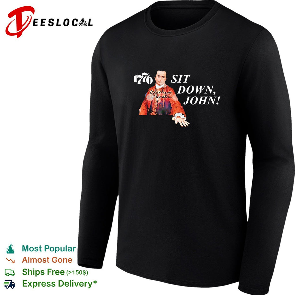 William Daniels sit down John 1776 founding father Shirt