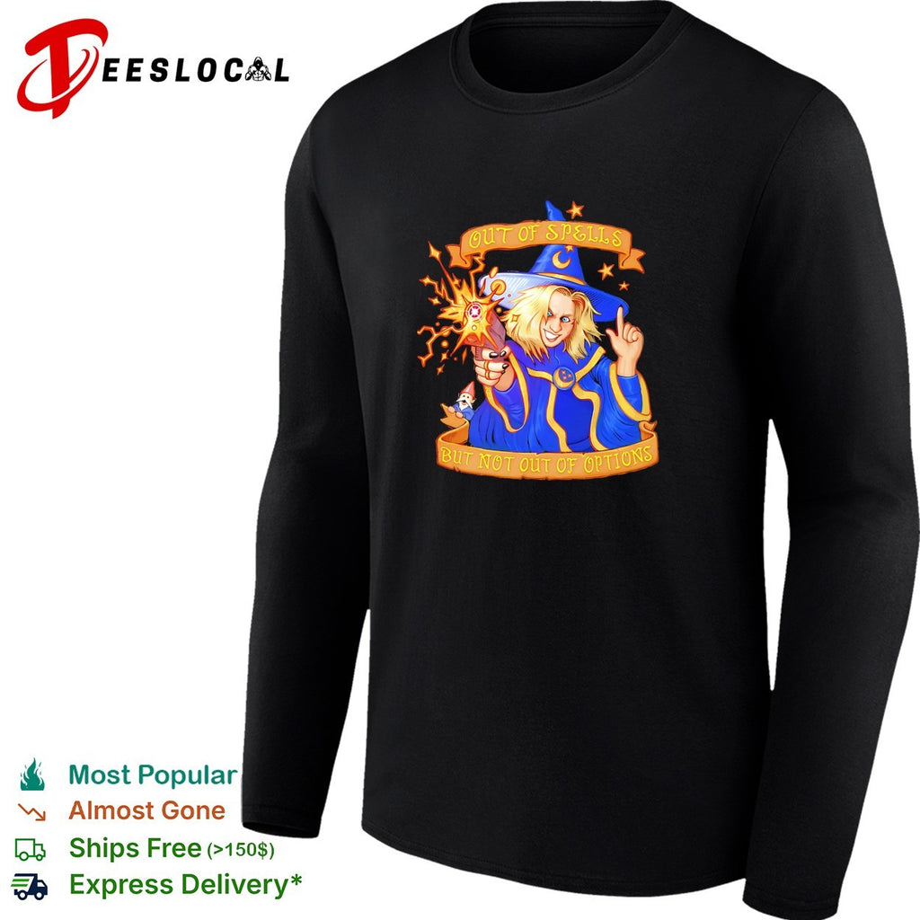 Wizard woman holding gun out of spells but not out of options shirt