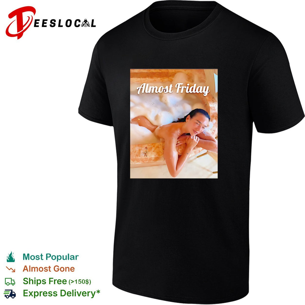 Woman relaxing in luxury bubble bath Almost Friday shirt
