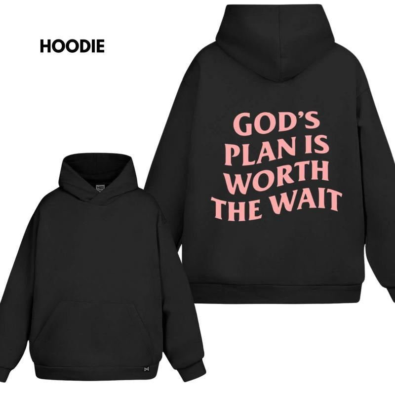 God's Plan Is Worth The Wait Hoodie/Sweatshirt (No Hood)/T-Shirt, For Men/Women