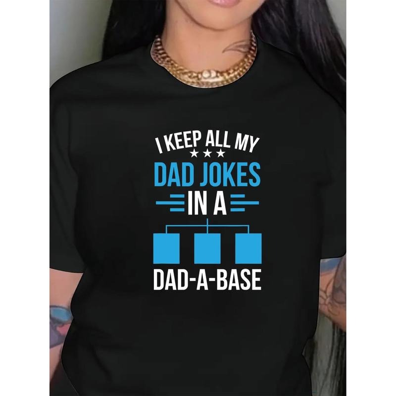 Women'S  "I Keep All My Dad Jokes in a Dad-A-Base" Graphic T-Shirt