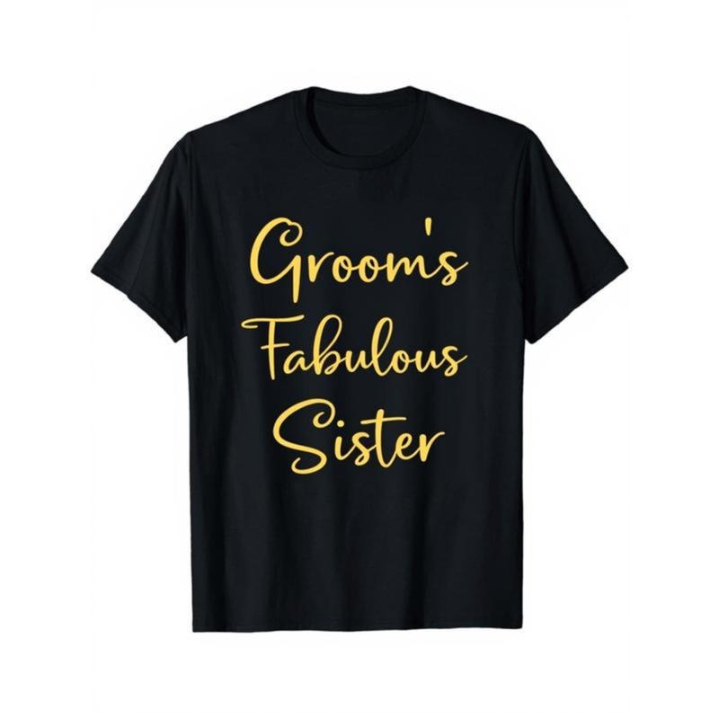 Women'S "Groom'S Fabulous Sister" Golden Lettering Graphic T-Shirt -  Short Sleeve Crew Neck Wedding Party Top,...