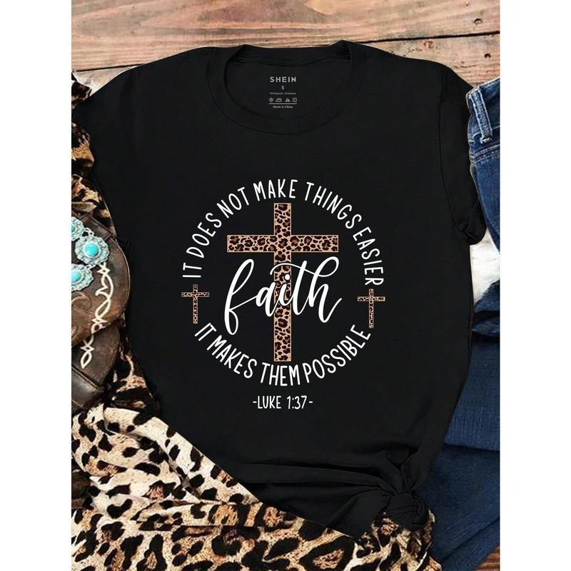 Women's Cross & Slogan Printed T-Shirt IT DOES NOT MAKE THINGS EASIER IT MAKES THEM POSSIBLE Faith LUKE 137 Graphic Tees...