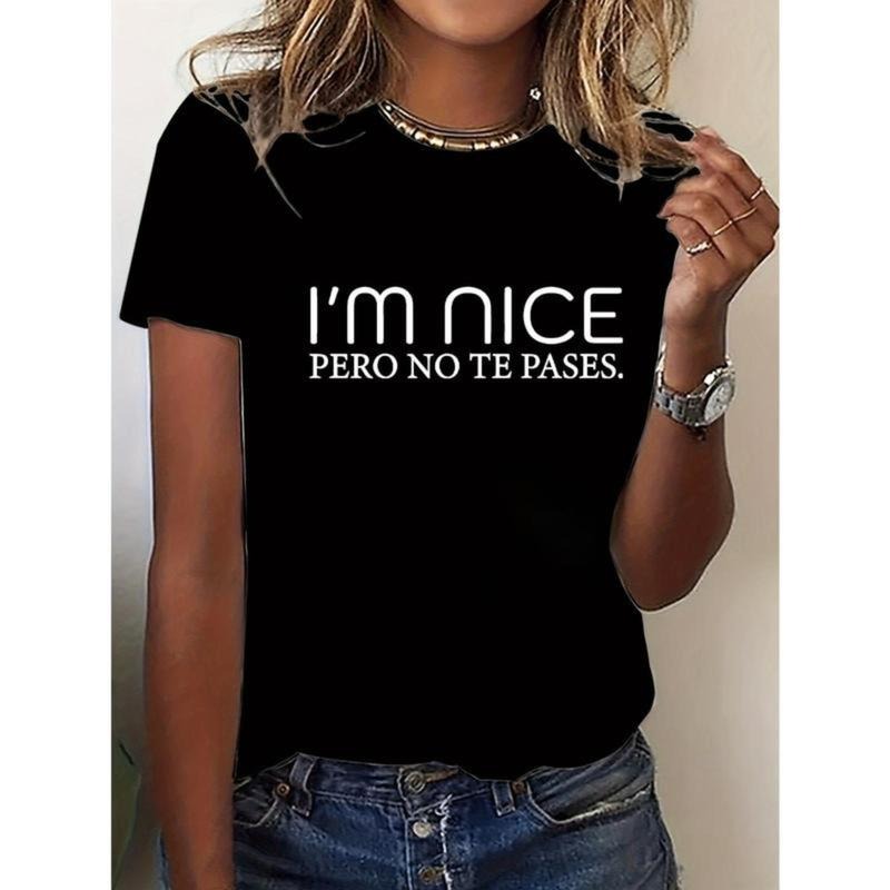 Women's Elegant Crew Neck T-Shirt with "I'm Nice Pero No Te Pases" Slogan Print