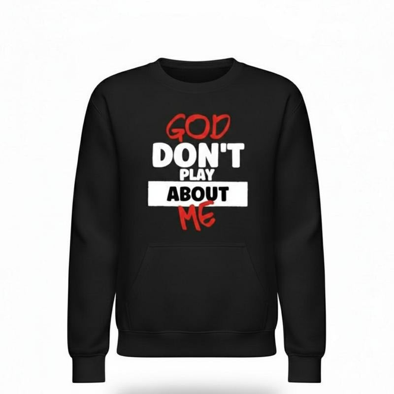 Women's Front Slogan Letter Print  Sweatshirt"GOD DON'T PLAY ABOUT ME", Long Sleeve Tops GraduationBack To School...