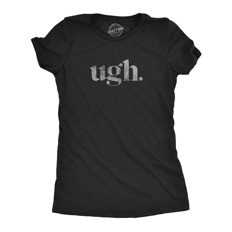 Womens Ugh. T Shirt Funny Sarcastic Eye Roll Graphic Novelty Vintage Tee Funny Womens T Shirts Cute Vintage Fashion...