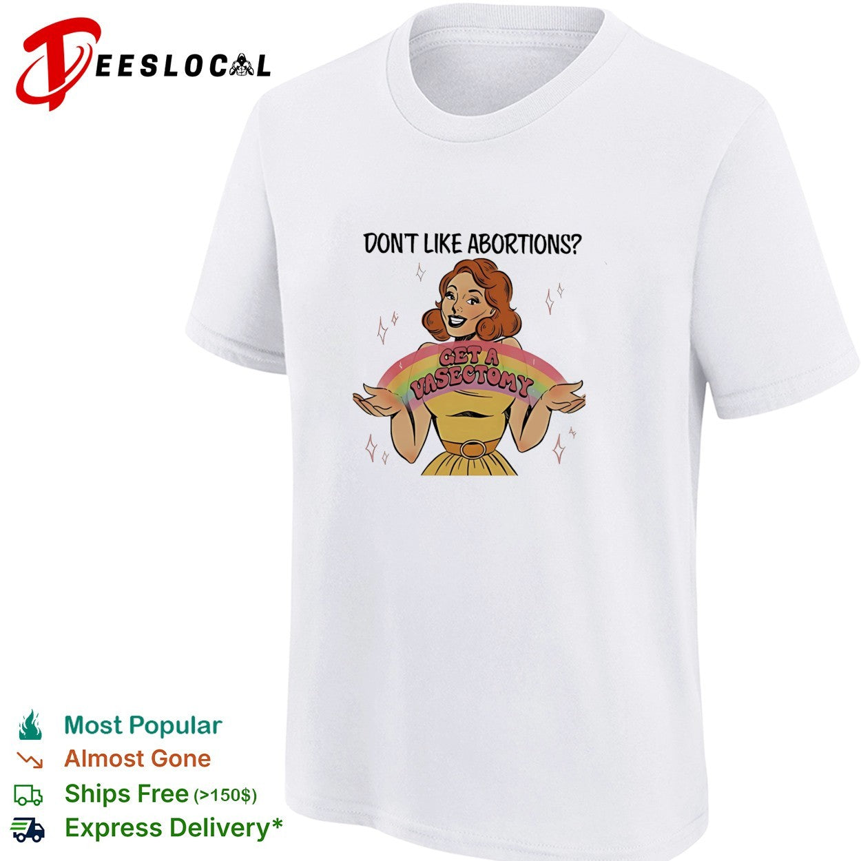 Women’s with rainbow don’t like abortions get a vasectomy’s retro shirt