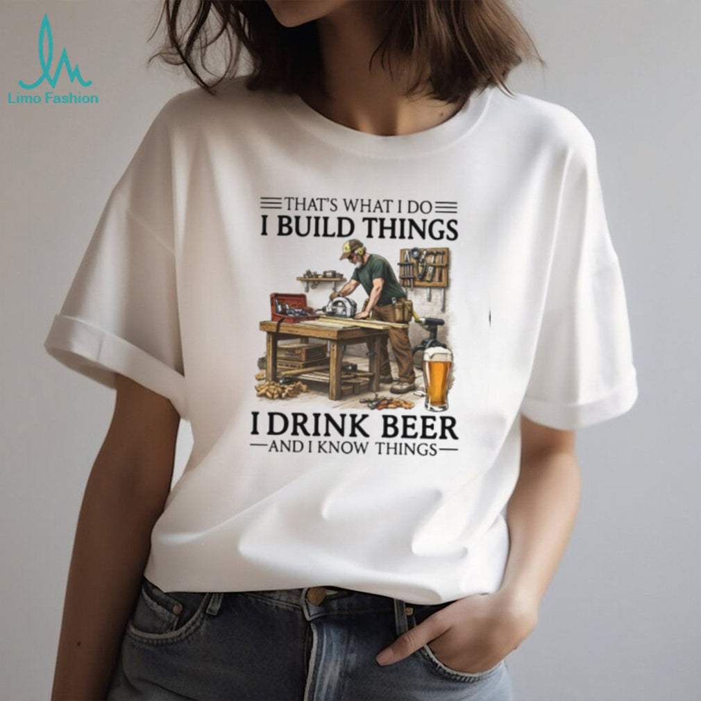 Woodworker Builder Never Underestimate Beer Shirt