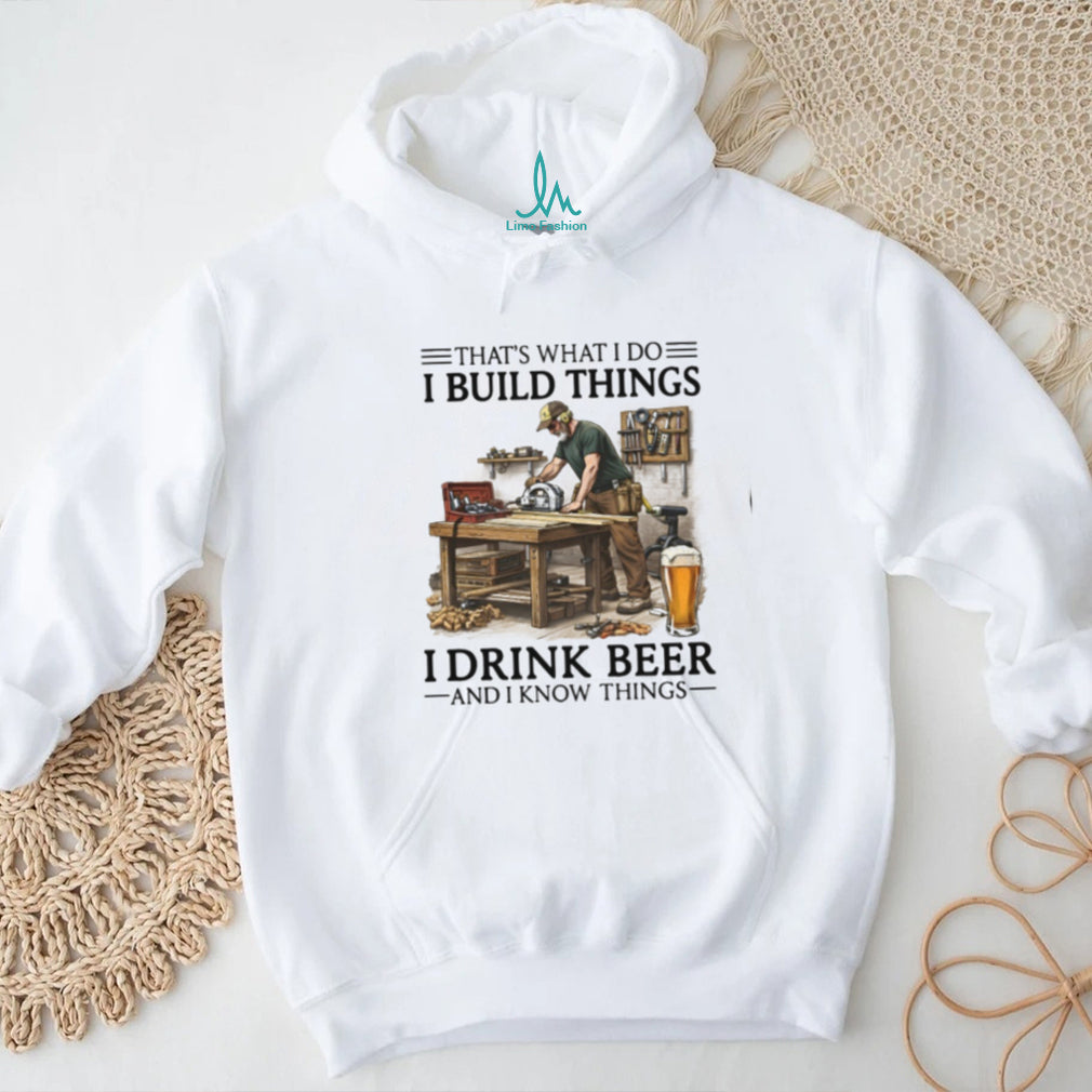 Woodworker Builder Never Underestimate Beer Shirt