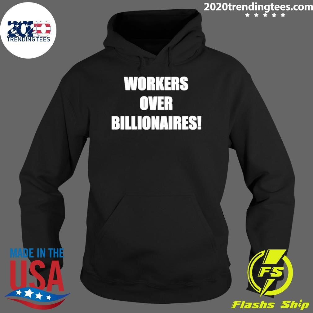 Workers Over Billionaires Shirt