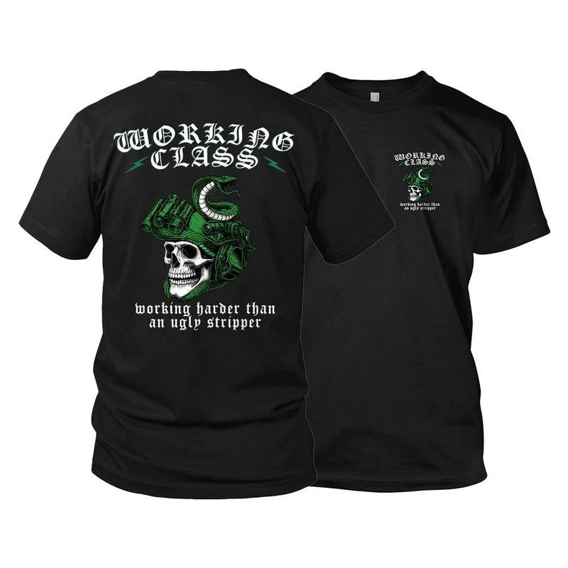 Working Class (V2) T-Shirt | Funny Mechanic Skull Shirt | Working Harder Than an Ugly Stripper | Blue Collar Workwear Tee...