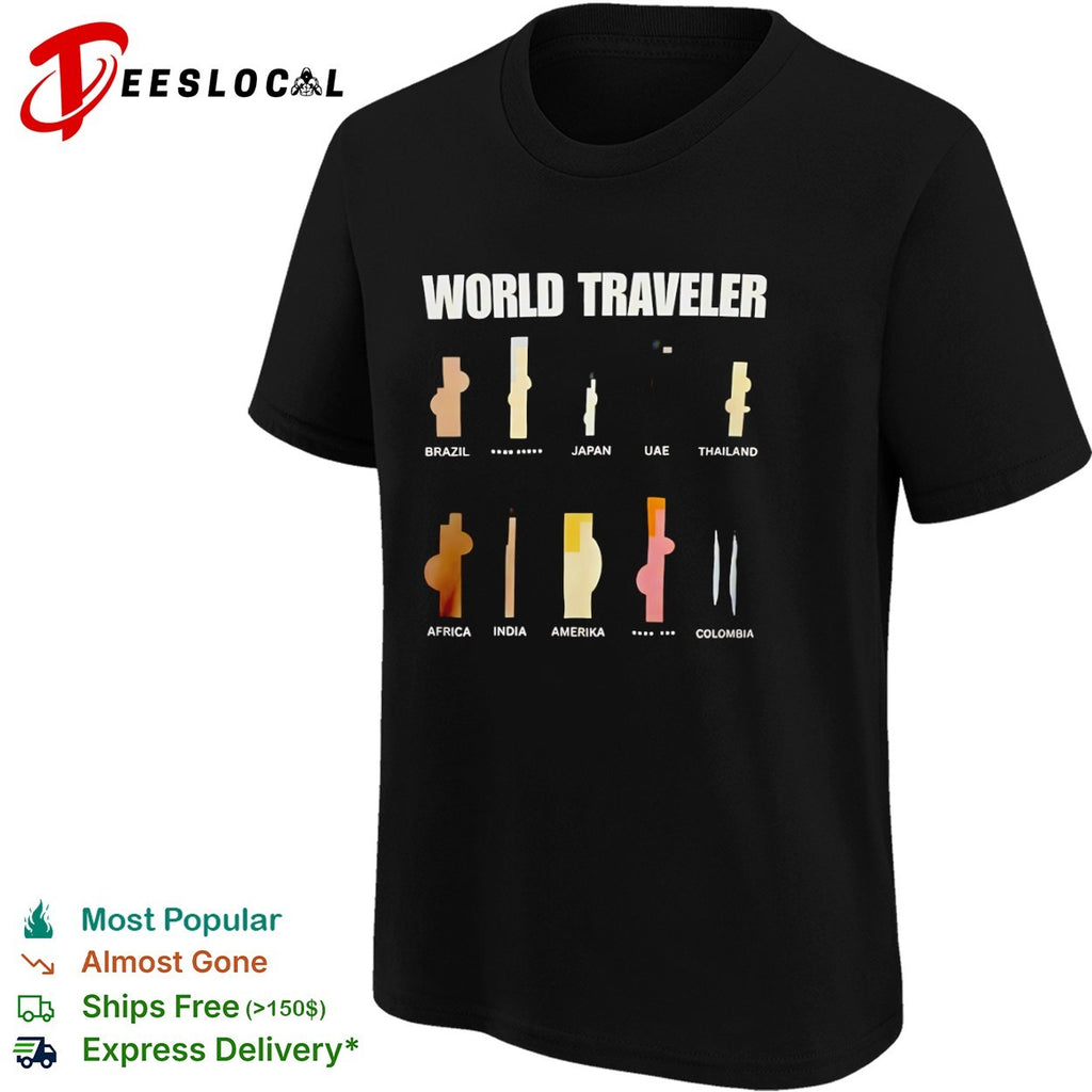 World Traveler Brazil Japan UAE Thailand Africa India Amerika Colombia shirt