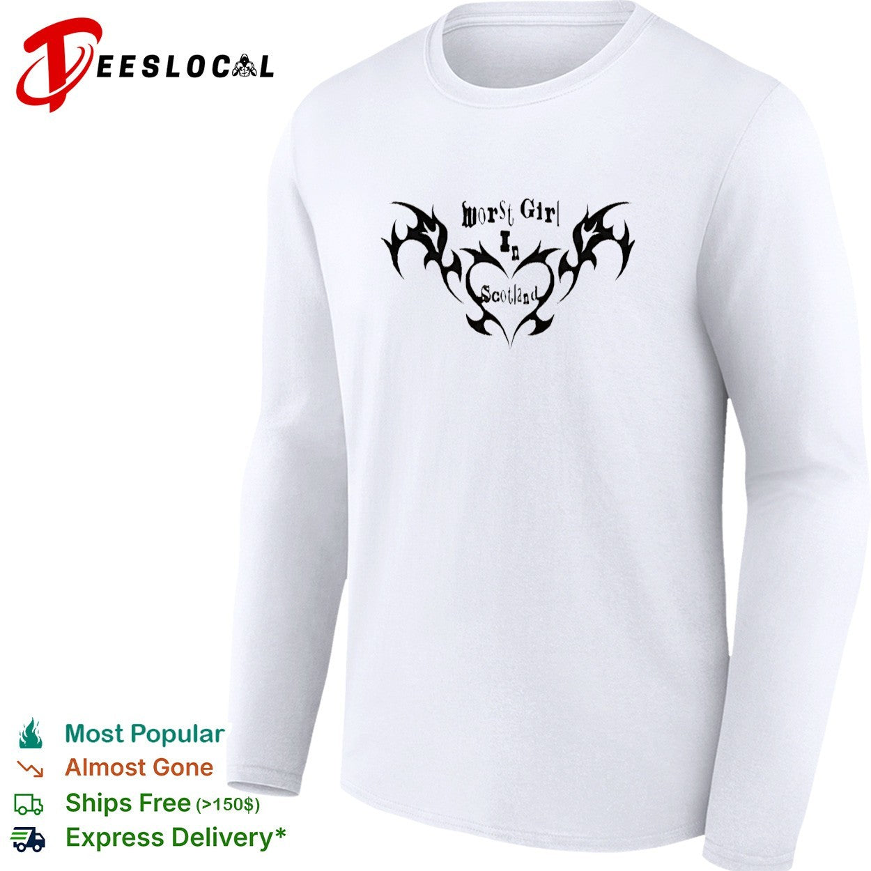 Worst girl in Scotland shirt