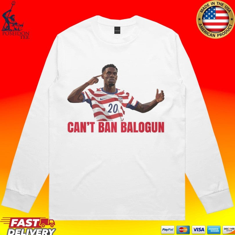 Can’t Ban Balogun Usmnt Soccer Fan Gear T-shirt