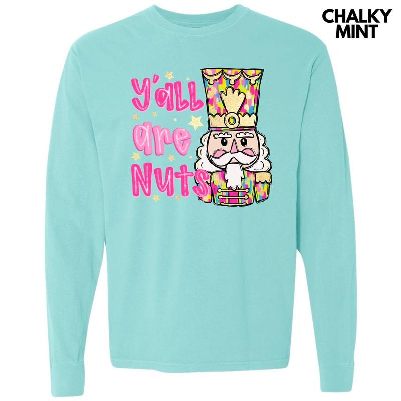 Y'all Are Nuts Long Sleeve Comfort Colors T-Shirt 'NLB' Hoodie, Sweatshirt | PodTeesHub.com