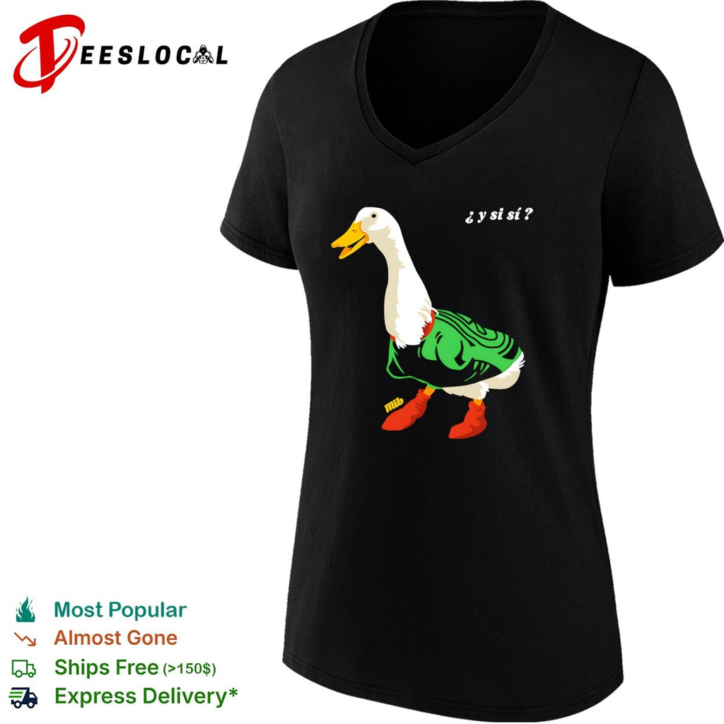 Y si si Duck shirt