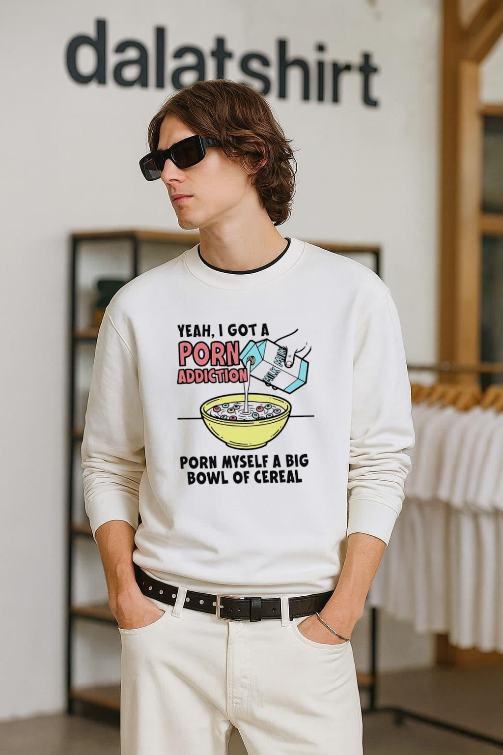 Yeah I Got A Porn Addiction Porn Myself A Big Bowl Of Cereal shirt